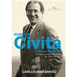 Ficha técnica e caractérísticas do produto Livro - Roberto Civita: o Dono da Banca