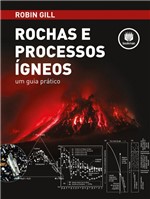Ficha técnica e caractérísticas do produto Livro - Rochas e Processos Ígneos