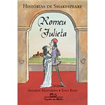 Ficha técnica e caractérísticas do produto Livro - Romeu e Julieta: Histórias de Shakespeare
