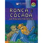 Ficha técnica e caractérísticas do produto Livro - Ronca e Cocada - as Onças-Pintadas