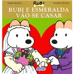 Ficha técnica e caractérísticas do produto Livro - Rubi e Esmeralda Vão se Casar