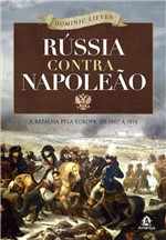 Ficha técnica e caractérísticas do produto Livro - Rússia Contra Napoleão