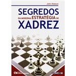 Ficha técnica e caractérísticas do produto Livro - Segredos da Moderna Estratégia de Xadrez