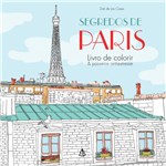 Ficha técnica e caractérísticas do produto Segredos de Paris - Livro de Colorir e Passeios Antiestresse - Sextante