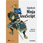 Ficha técnica e caractérísticas do produto Livro - Segredos do Ninja JavaScript