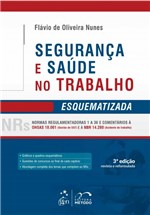Ficha técnica e caractérísticas do produto Livro - Segurança e Saúde no Trabalho Esquematizada NRs 10 a 19 - Nunes - Guanabara