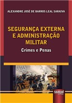 Ficha técnica e caractérísticas do produto Livro - Segurança Externa e Administração Militar