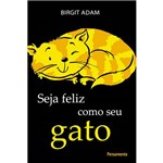 Livro - Seja Feliz Como Seu Gato