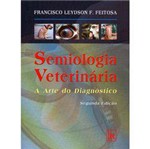 Ficha técnica e caractérísticas do produto Livro - Semiologia Veterinária - a Arte do Diagnóstico
