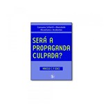 Ficha técnica e caractérísticas do produto Livro - Sera a Propaganda Culpada - 5w