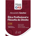 Livro - Série Método de Estudo Oab - Ética Profissional e Filosofia do Direito - Sanchez