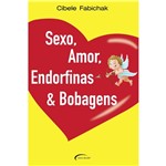 Livro - Sexo, Amor, Endorfinas & Bobagens