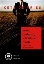 Ficha técnica e caractérísticas do produto Livro - Sexo, Dinheiro, Felicidade e Morte