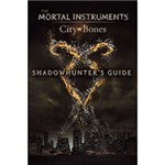 Livro - Shadowhunter's Guide: City Of Bones - The Mortal Instruments