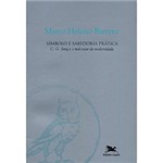 Ficha técnica e caractérísticas do produto Livro - Símbolo e Sabedoria Prática: C. G. Jung e o Mal-Estar da Modernidade