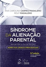 Ficha técnica e caractérísticas do produto Livro - Síndrome da Alienação Parental - Importância da Detecção - Aspectos Legais e Processuais