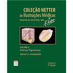 Livro - Sistema Tegumentar - Coleção Netter de Ilustrações Médicas - Vol. 4