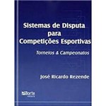 Ficha técnica e caractérísticas do produto Livro - Sistemas de Disputas para Competições Esportivas: Torneios e Campeonatos