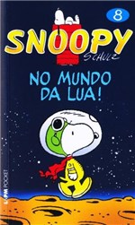 Ficha técnica e caractérísticas do produto Livro - Snoopy 8 – no Mundo da Lua!