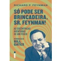 Ficha técnica e caractérísticas do produto Livro - Só Pode Ser Brincadeira, Sr. Feynman!