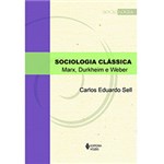 Ficha técnica e caractérísticas do produto Livro - Sociologia Clássica - Marx, Durkheim e Weber