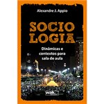 Ficha técnica e caractérísticas do produto Livro - Sociologia: Dinâmicas e Contextos para Sala de Aula