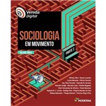 Ficha técnica e caractérísticas do produto Livro - Sociologia em Movimento - Coleção Vereda Digital - Parte 1