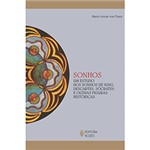 Ficha técnica e caractérísticas do produto Livro - Sonhos - um Estudo dos Sonhos de Jung, Descartes, Sócrates e Outras Figuras Históricas