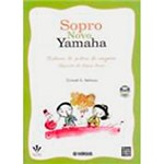 Ficha técnica e caractérísticas do produto Livro - Sopro Novo Yamaha - Caderno de Prática de Conjunto