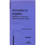 Livro - Sorocaba no Império: Comércio de Animais e Desenvolvimento Urbano