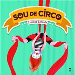 Ficha técnica e caractérísticas do produto Livro - Sou de Circo