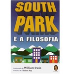 Ficha técnica e caractérísticas do produto Livro - South Park e a Filosofia