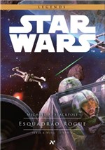 Ficha técnica e caractérísticas do produto Livro - Star Wars : Esquadrão Rogue - 1º da Serie X-Wing