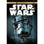 Ficha técnica e caractérísticas do produto Livro - Star Wars - Troopers da Morte