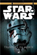 Ficha técnica e caractérísticas do produto Livro - Star Wars : Troopers da Morte