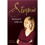 Ficha técnica e caractérísticas do produto Livro - Stormie - uma História de Perdão e Cura
