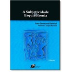 Ficha técnica e caractérísticas do produto Livro - Subjetividade na Esquizofrenia, a