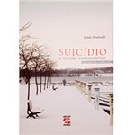 Ficha técnica e caractérísticas do produto Livro - Suícidio - o Futuro Interrompido - Guia para Sobreviventes