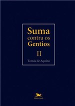 Ficha técnica e caractérísticas do produto Livro - Suma Contra os Gentios - Vol. II