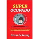 Ficha técnica e caractérísticas do produto Livro - Super Ocupado