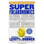 Livro - SuperFreakonomics: Global Cooling, Patriotic Prostitutes, And Why Suicide Bombers Should Buy Life Insurance
