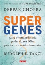 Ficha técnica e caractérísticas do produto Livro - Supergenes - Ative o Extraordinário Poder do Seu DNA para Ter Mais Saúde e Bem-estar