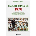 Ficha técnica e caractérísticas do produto Livro - Taça de Prata de 1970