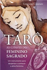 Ficha técnica e caractérísticas do produto Livro - Tarô as Chaves do Feminino Sagrado