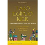 Ficha técnica e caractérísticas do produto Livro - Tarô Egípcio Kier: Conhecimento Iniciático do Livro de Thoth