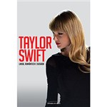 Livro - Taylor Swift: Linda, Romântica e Ousada