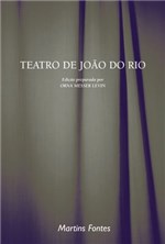 Ficha técnica e caractérísticas do produto Livro - Teatro de João do Rio