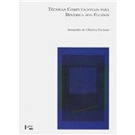 Ficha técnica e caractérísticas do produto Livro - Técnicas Computacionais para Dinâmica dos Fluidos