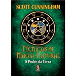 Ficha técnica e caractérísticas do produto Livro - Tecnicas de Magia Natural: o Poder da Terra