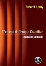Ficha técnica e caractérísticas do produto Livro - Técnicas de Terapia Cognitiva - Manual do Terapeuta